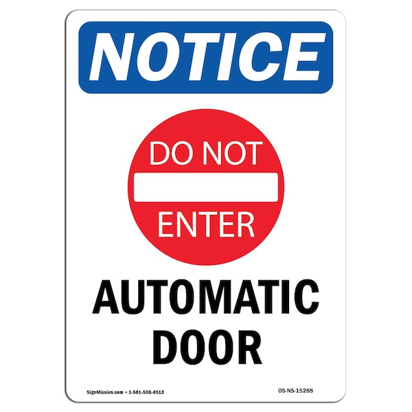 Safety Sign, OSHA Notice, 5" Height, NOTICE Automatic Door Sign With Symbol, Portrait, 10PK